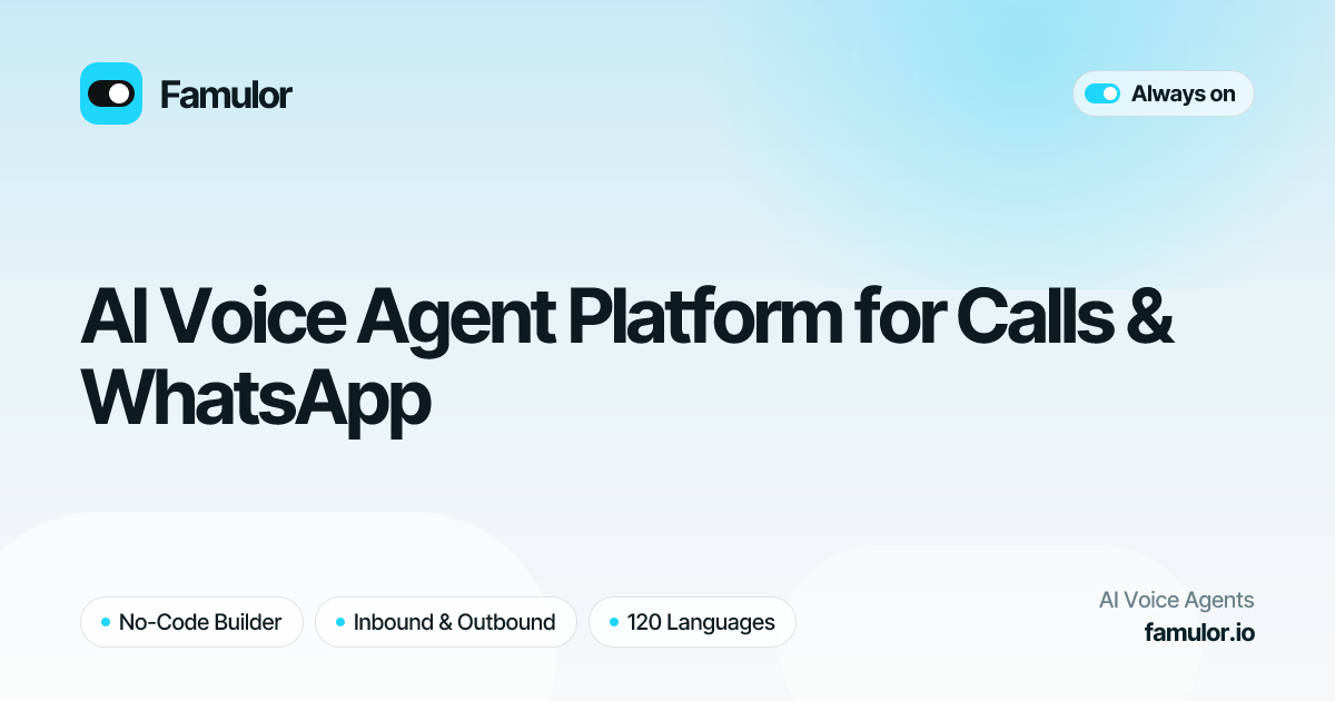 AI Voice Agent Platform for Calls & WhatsApp | Famulor